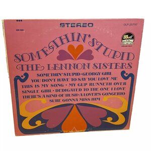 The Lennon Sisters Somethin' Stupid (Vinyl, 1967) Dot Records DLP-25797 VG LP